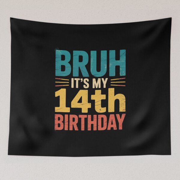 Item preview, Bruh Its My 14th Birthday 14 Year Old Girl Teen Boy Bday  designed and sold by THagBlue.