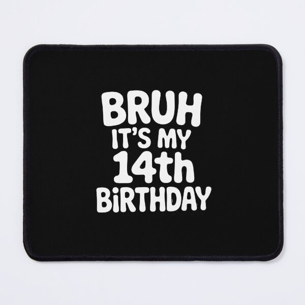 Item preview, Bruh It's My 14th Birthday 14 Year Old Teen Birthday Boy designed and sold by THagBlue.