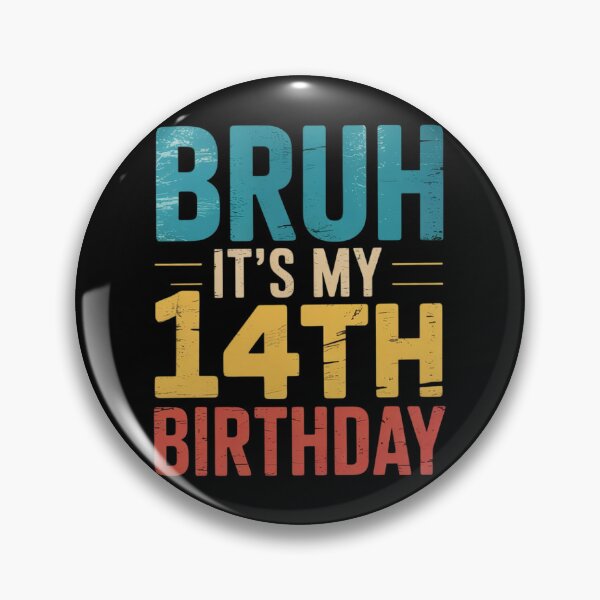 Item preview, Bruh It's My 14th Birthday 14 Years Old Birthday 2  designed and sold by THagBlue.
