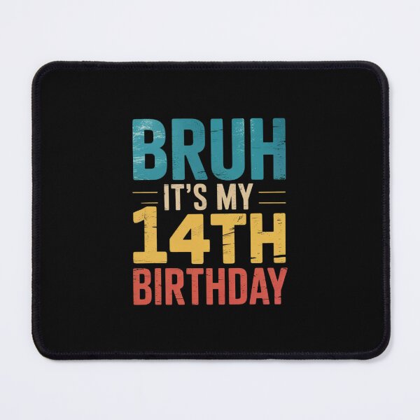 Item preview, Bruh It's My 14th Birthday 14 Years Old Birthday 2 designed and sold by THagBlue.