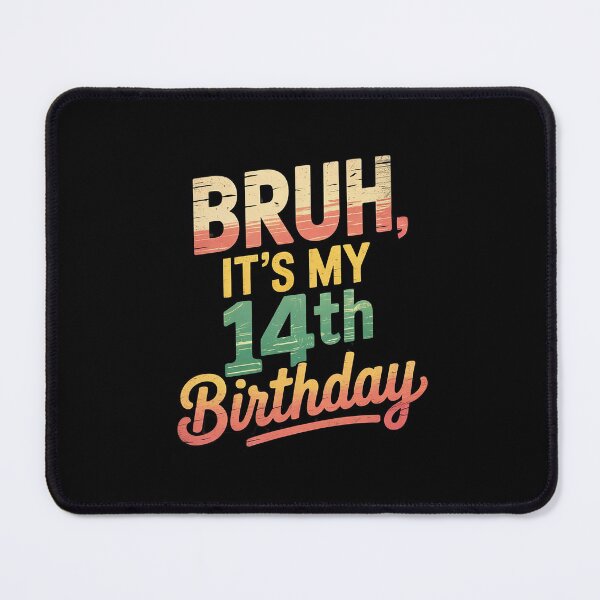 Item preview, Bruh It's My 14th Birthday I'm 14 Year Old Birthday designed and sold by THagBlue.