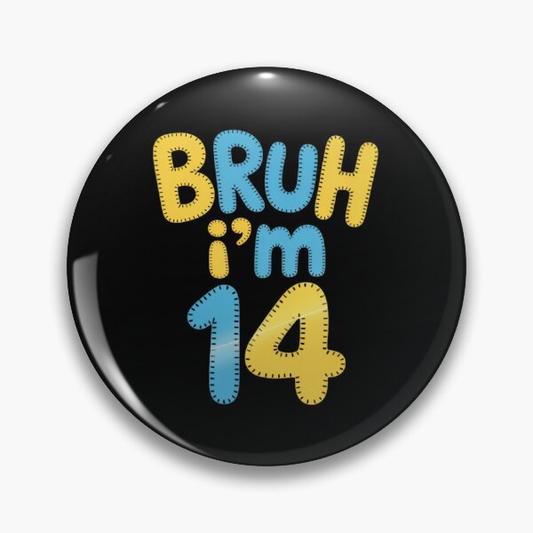 Item preview, Bruh It's My 14th Birthday I'm 14 Years Old Birthday Present  designed and sold by THagBlue.