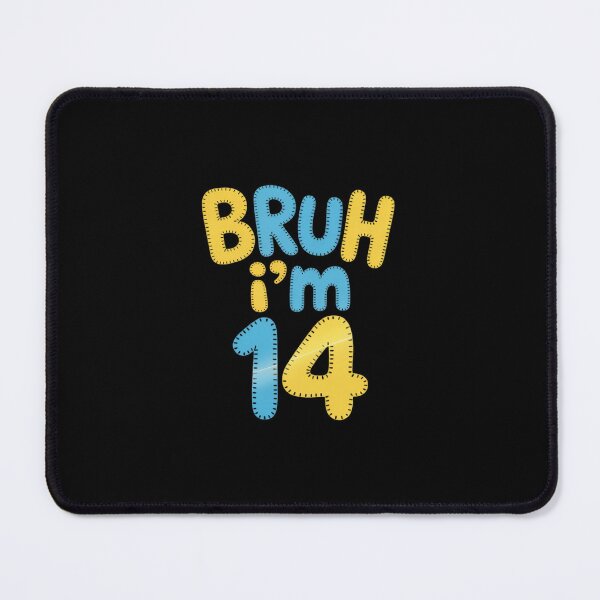 Item preview, Bruh It's My 14th Birthday I'm 14 Years Old Birthday Present designed and sold by THagBlue.