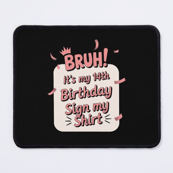 Item preview, Bruh It's My 14th Birthday 14 Years Old Birthday Party designed and sold by THagBlue.