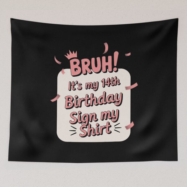 Item preview, Bruh It's My 14th Birthday 14 Years Old Birthday Party  designed and sold by THagBlue.