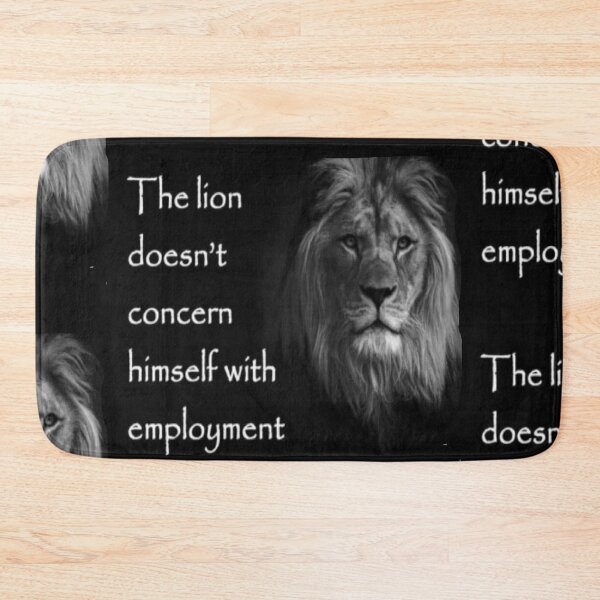 Item preview, The lion doesn't concern himself with employement designed and sold by Shrewd Mood.