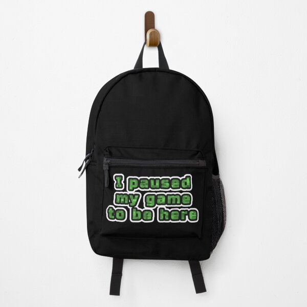 Item preview, I paused my game to be here, green inscription designed and sold by silent-violin.