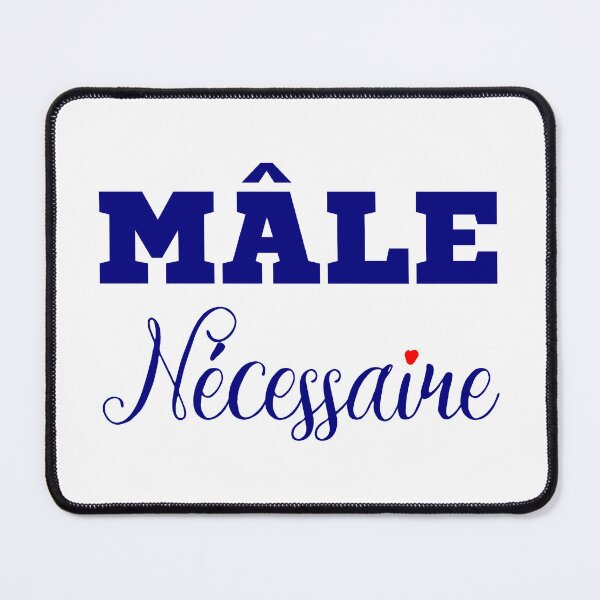 Item preview, MALE NECESSARY! designed and sold by francoisville.