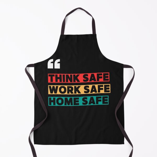 Item preview, Think Safe Work Safe Go Home Safe – Safety Quote Workwear Tee designed and sold by brownsafetyman.