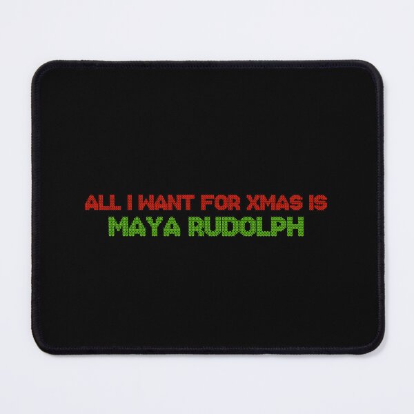 Item preview, All I Want for Xmas is Maya Rudolph designed and sold by 2000sbabyangel.