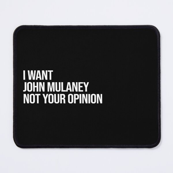Item preview, I Want John Mulaney Not Your Opinion designed and sold by deluluhaze.