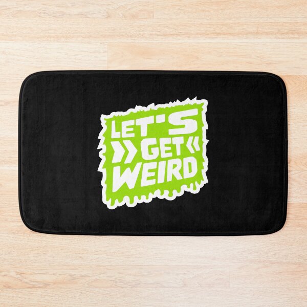 Item preview, Let's Get Weird Slime Green Drops Graffiti Quote Humor designed and sold by shirt-o-mat.