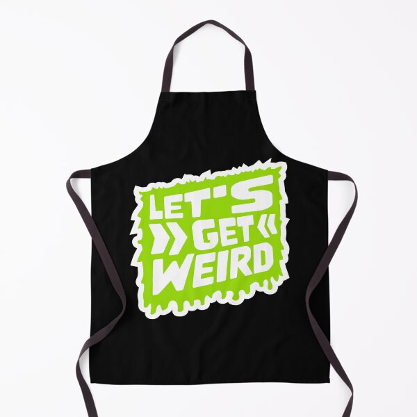 Item preview, Let's Get Weird Slime Green Drops Graffiti Quote Humor designed and sold by shirt-o-mat.