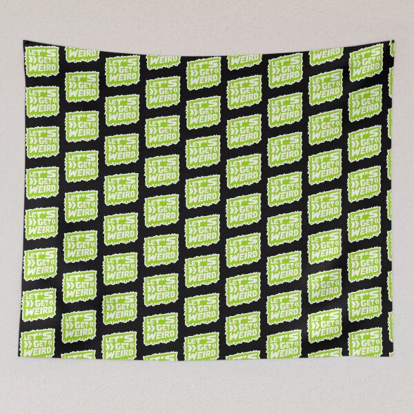 Item preview, Let's Get Weird Slime Green Drops Graffiti Quote Humor designed and sold by shirt-o-mat.
