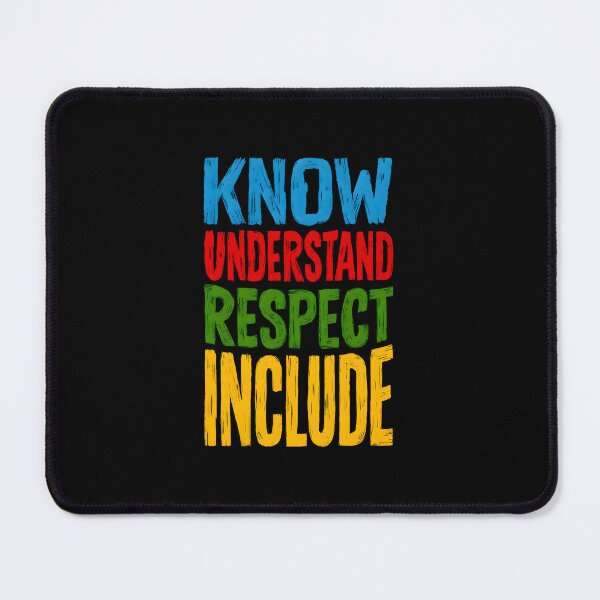 Item preview, KNOW • UNDERSTAND • RESPECT • INCLUDE – Bold Awareness Day Message designed and sold by Psycho-Crazy.
