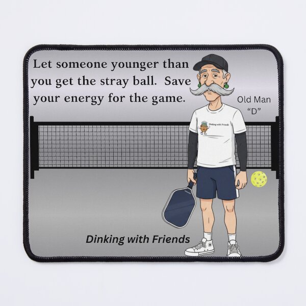 Item preview, Old Man "D" silly advice for Pickleball. designed and sold by Picklenut1969.