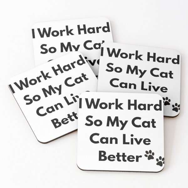 Item preview, I Work Hard So My Cat Can Live Better – Cat Parent Gift designed and sold by klo123.