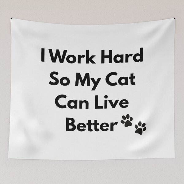 Item preview, I Work Hard So My Cat Can Live Better – Cat Parent Gift designed and sold by klo123.
