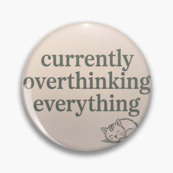 Item preview, “Currently Overthinking Everything” designed and sold by Cosmos-store.
