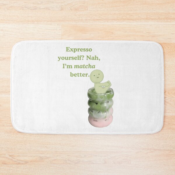 Item preview, Expresso yourself? Nah I’m matcha better.  designed and sold by Summertime_lovin.