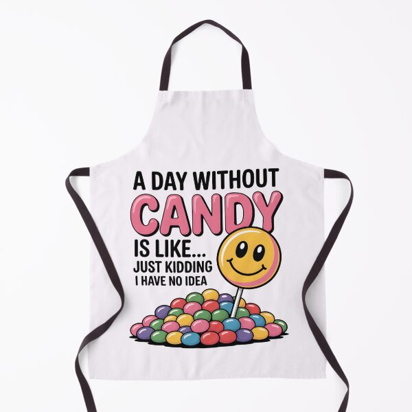 Item preview, A Day Without Candy Is Like… Just Kidding, I Have No Idea – Funny Halloween Design designed and sold by Jollys-ArtShop.