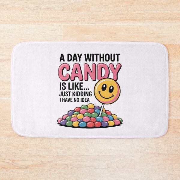 Item preview, A Day Without Candy Is Like… Just Kidding, I Have No Idea – Funny Halloween Design designed and sold by Jollys-ArtShop.