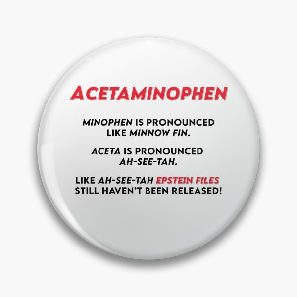 Item preview, Acetaminophen & Epstein Files | Tylenol & Epstein Meme designed and sold by SabbaticalSteve.