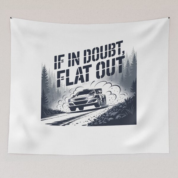 Item preview, Rally Racing If in Doubt Flat Out Design | Scotland Motorsport Rally Driver Art designed and sold by Loom on the Loch.