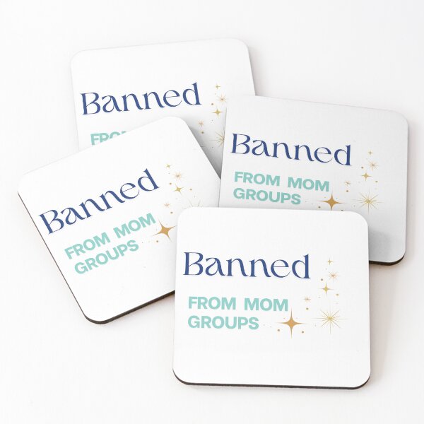 Item preview, Banned from mom groups designed and sold by North Star Studio.