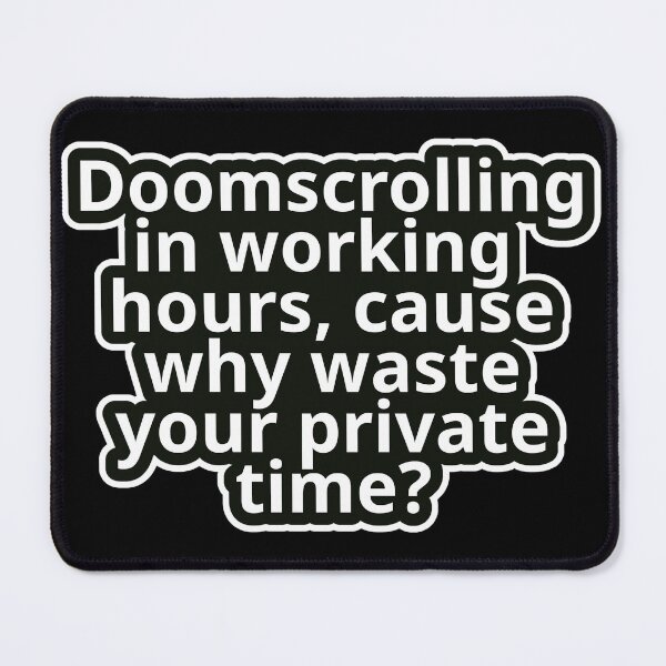 Item preview, Workplace Humor Text – Doomscrolling in Working Hours – Bold Typography • Vintage Sticker Aesthetic designed and sold by JacobKAurumhead.