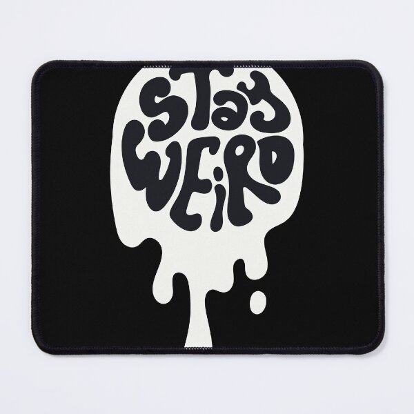 Item preview, Stay Weird designed and sold by proviax.
