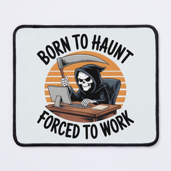 Item preview, Born to Haunt, Forced to Work – Funny Halloween Design designed and sold by Jollys-ArtShop.