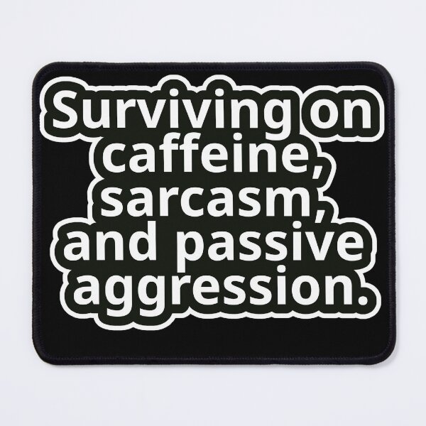Item preview, Workplace Humor Text – Surviving on Caffeine, Sarcasm, and Passive Aggression. – Bold Typography • Vintage Sticker Aesthetic designed and sold by JacobKAurumhead.