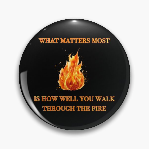 Item preview, What matters most is how well you walk through the fire Charles Bukowski quote designed and sold by KatelynMitalski.