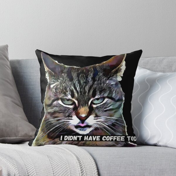 Item preview, I didn't have coffee today... designed and sold by Sabine Straka.