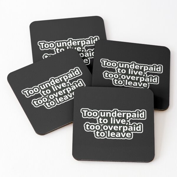 Item preview, Workplace Humor Text – Too Underpaid to Live, Too Overpaid to Leave – Bold Typography • Vintage Sticker Aesthetic designed and sold by JacobKAurumhead.