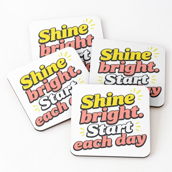 Item preview, Shine Bright. Start Each Day – Motivational designed and sold by Ditstyle.