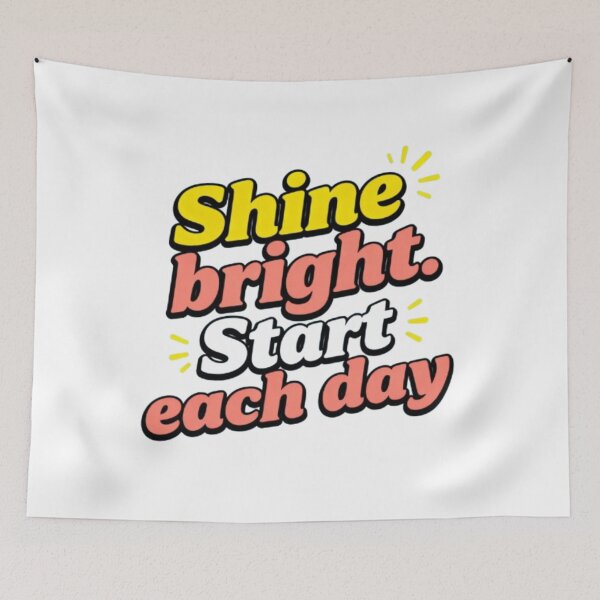 Item preview, Shine Bright. Start Each Day – Motivational designed and sold by Ditstyle.