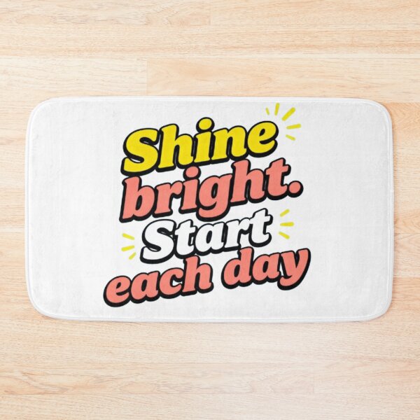Item preview, Shine Bright. Start Each Day – Motivational designed and sold by Ditstyle.