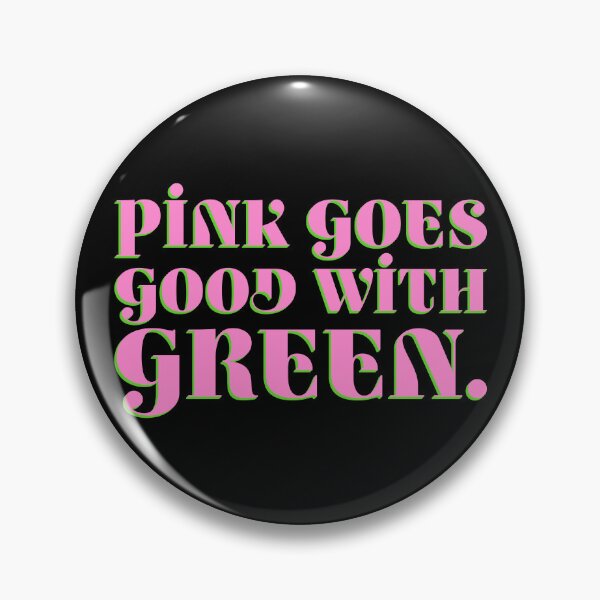 Item preview, Pink Goes Good with Green designed and sold by sillyjess.