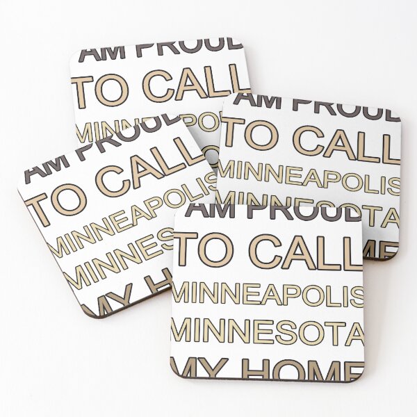 Item preview, I Am Proud To Call Minneapolis Minnesota My Home designed and sold by TheIconSmith.