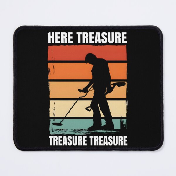 Item preview, Here Treasure Treasure Treasure, Retro Metal Detecting, Treasure Spotter, Locating System, Metal Detectorist, Indicator designed and sold by DoodleUrban.