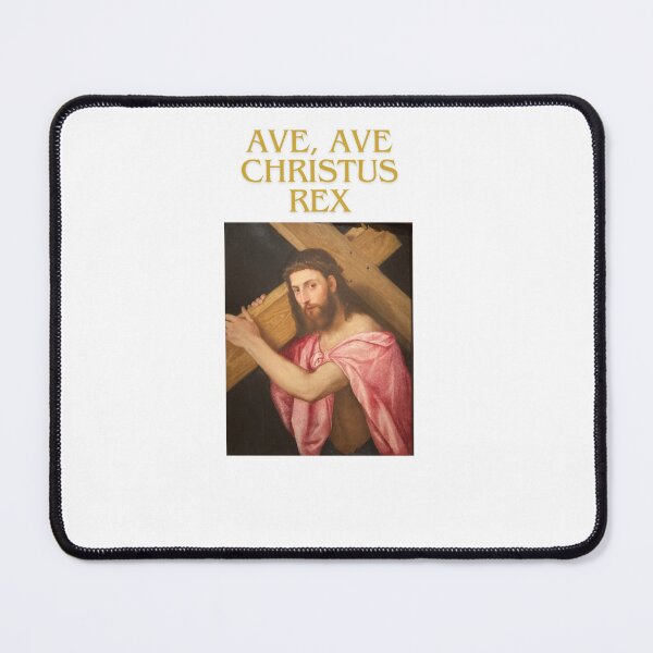Item preview, Ave, Ave Christus Rex designed and sold by Ancient Epics.