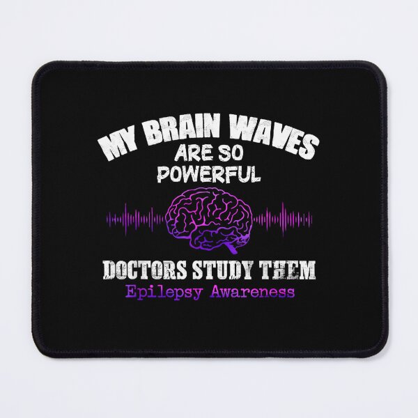 Item preview, My Brain Waves Are So Powerful Doctors Study Them, Epilepsy Awareness For Men Women, Purple Ribbon , Epilepsy designed and sold by DoodleUrban.