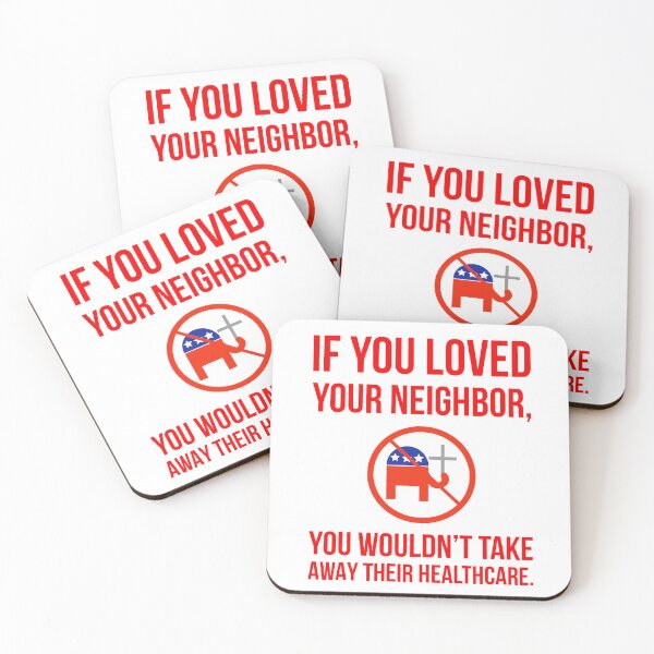 Item preview, If you loved your neighbor you wouldn’t take away their healthcare.  designed and sold by Rachel the Artist .
