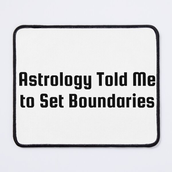 Item preview, Astrology Told Me to Set Boundaries designed and sold by Ninjacatoff.