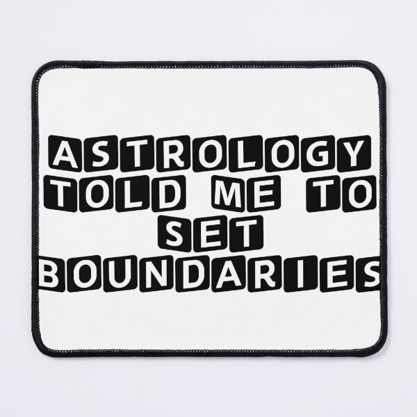 Item preview, Astrology Told Me to Set Boundaries designed and sold by Ninjacatoff.