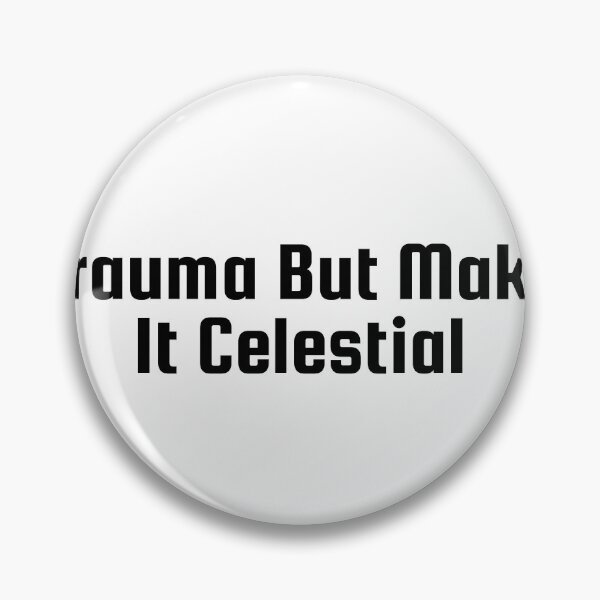 Item preview, Trauma But Make It Celestial designed and sold by Ninjacatoff.