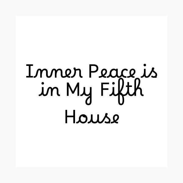 Item preview, Inner Peace is in My Fifth House designed and sold by Ninjacatoff.