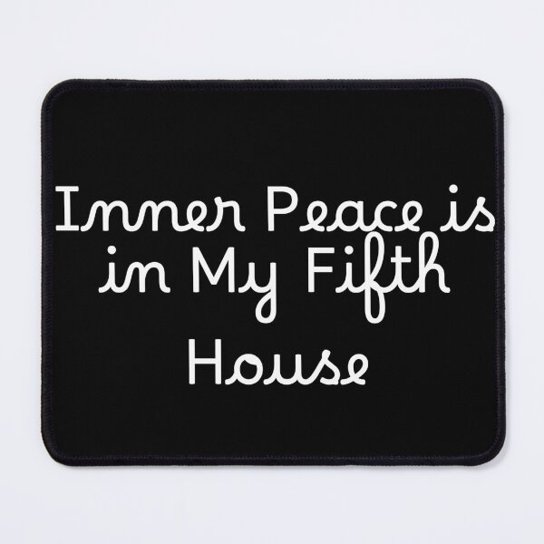 Item preview, Inner Peace is in My Fifth House designed and sold by Ninjacatoff.